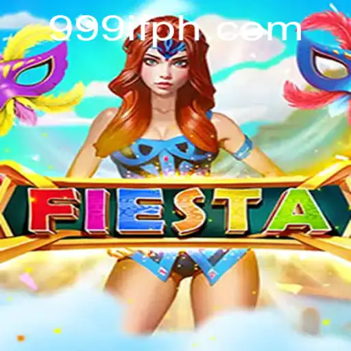 Unveiling the Excitement of Fiesta: A Journey into the World of 999IF
