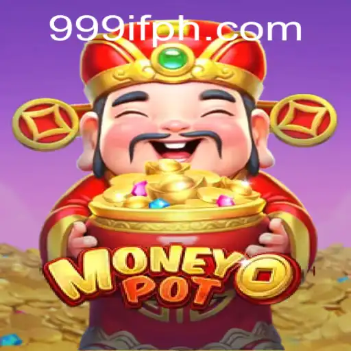 Unlock the Thrills of MoneyPot: A New Era in Gaming with '999IF'