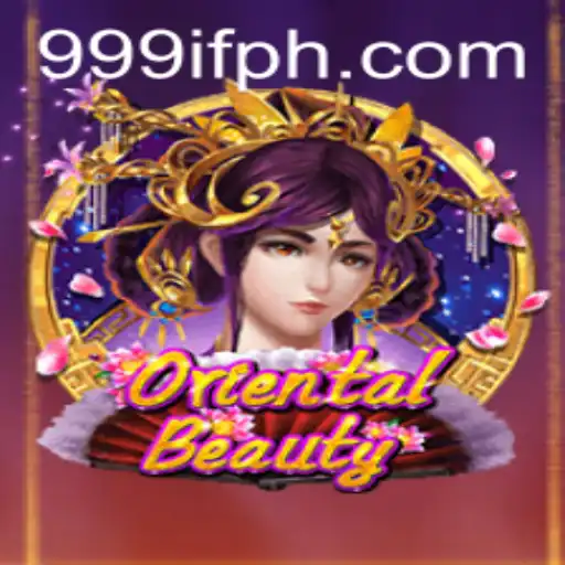 Discover the Enchantment of OrientalBeauty: A Unique Gaming Experience with 999IF